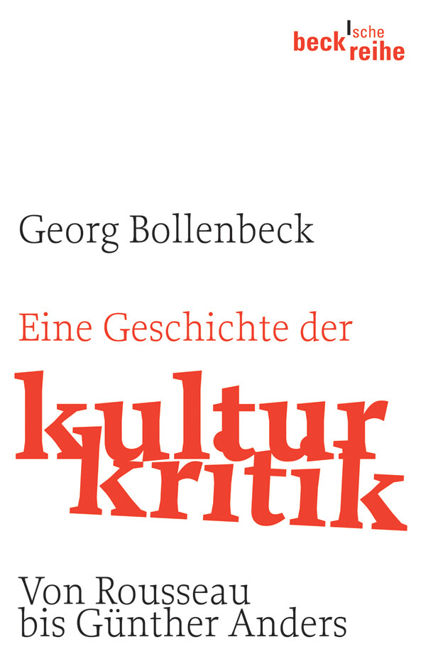 Eine Geschichte der Kulturkritik - Georg Bollenbeck
