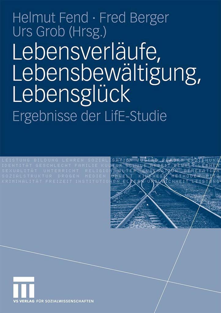 Lebensverläufe Lebensbewältigung Lebensglück