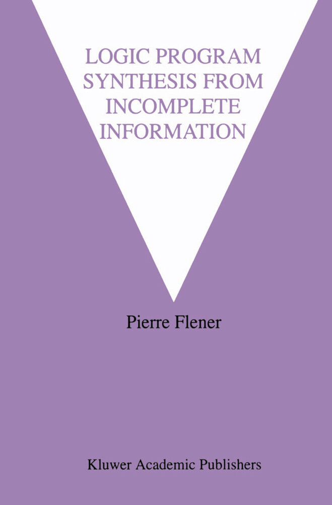 Logic Program Synthesis from Incomplete Information - Pierre Flener