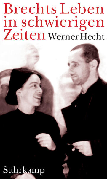 Brechts Leben in schwierigen Zeiten