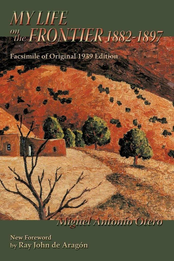 My Life on the Frontier 1882-1897