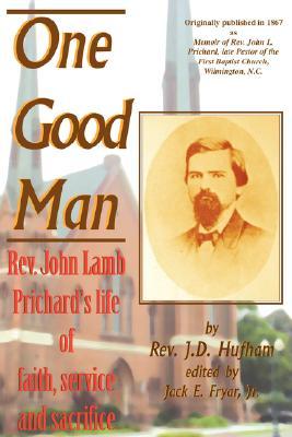 One Good Man: Rev. John Lamb Prichard‘s life of faith service and sacrifice