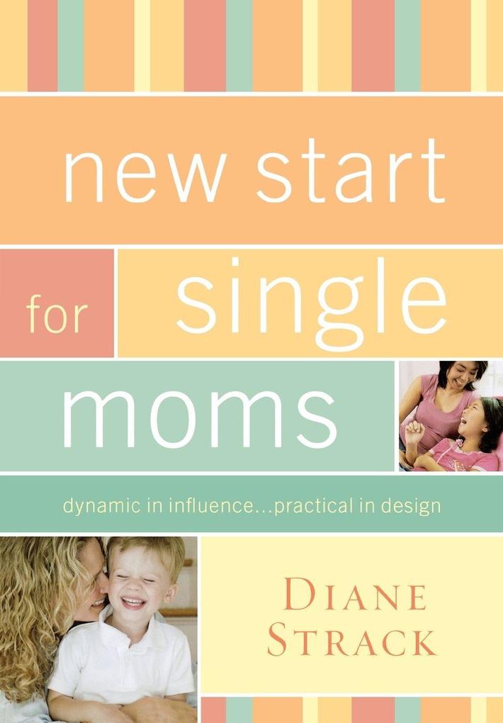 A New Start for Single Moms Bible Study Participant's Guide