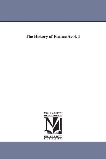 The History of France Avol. 1