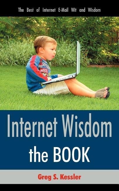 Internet Wisdom: The Best of Internet E-Mail Wit and Wisdom