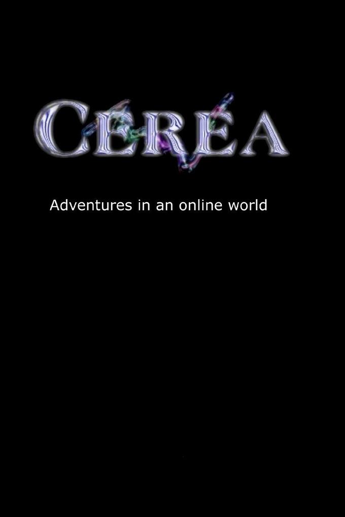Cerea - Adventures in an online world