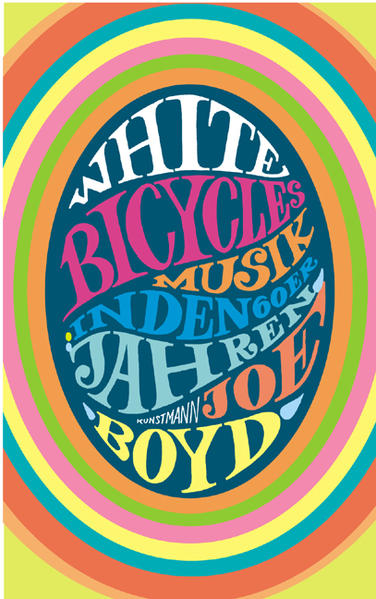 White Bicycles - Joe Boyd