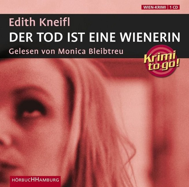 Krimi to go: Der Tod ist eine Wienerin 1 Audio-CD - Edith Kneifl