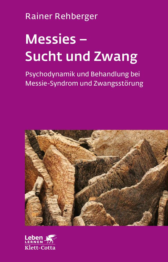 Messies - Sucht und Zwang (Leben lernen Bd. 206) - Rainer Rehberger