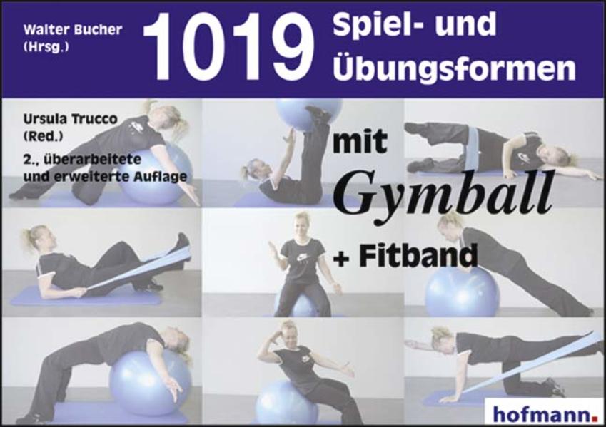1019 Spiel- und Übungsformen mit Gymball + Fitband - Ursula Trucco