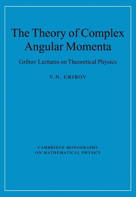 The Theory of Complex Angular Momenta