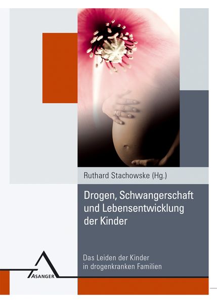 Drogen Schwangerschaft und Lebensentwicklung der Kinder