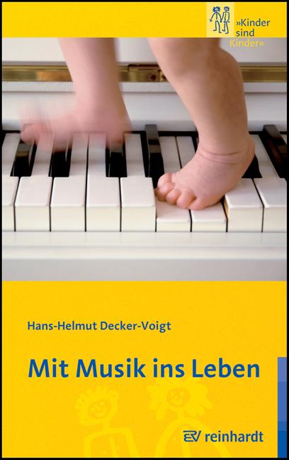 Mit Musik ins Leben - Hans-Helmut Decker-Voigt