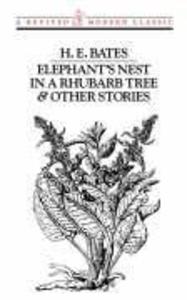 Elephant‘s Nest in a Rhubarb Tree & Other Stories