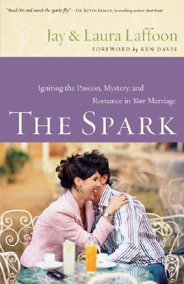 The Spark: Igniting the Passion Mystery and Romance in Your Marriage