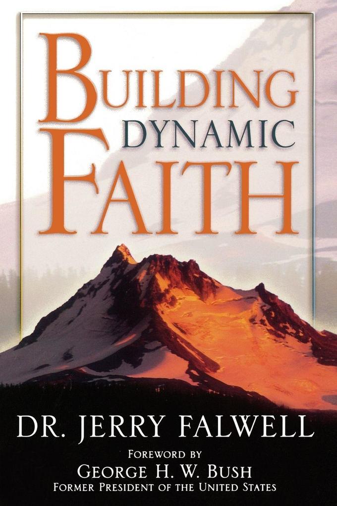 The Building Dynamic Faith