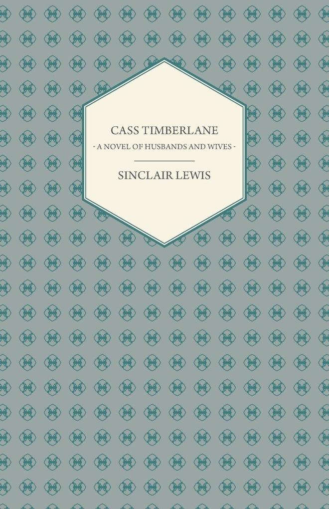 Cass Timberlane - A Novel of Husbands and Wives