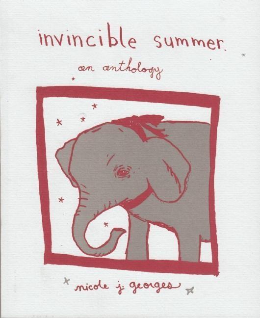 Invincible Summer: An Anthology - Nicole J. Georges