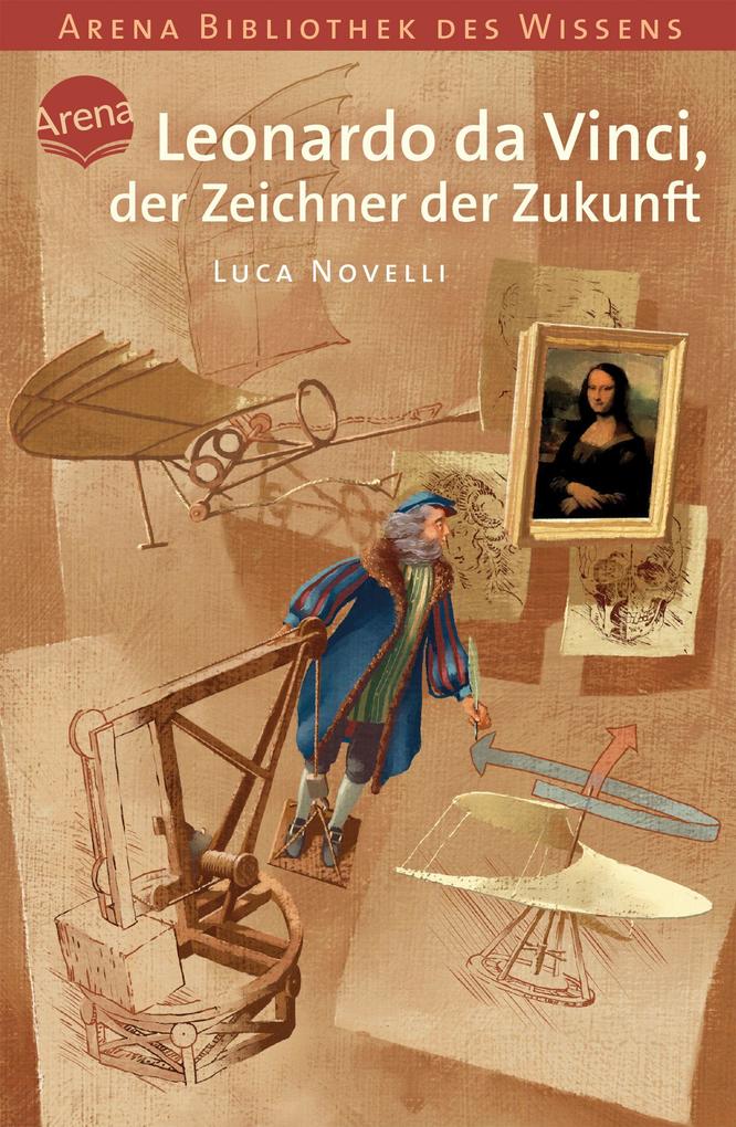Leonardo da Vinci der Zeichner der Zukunft