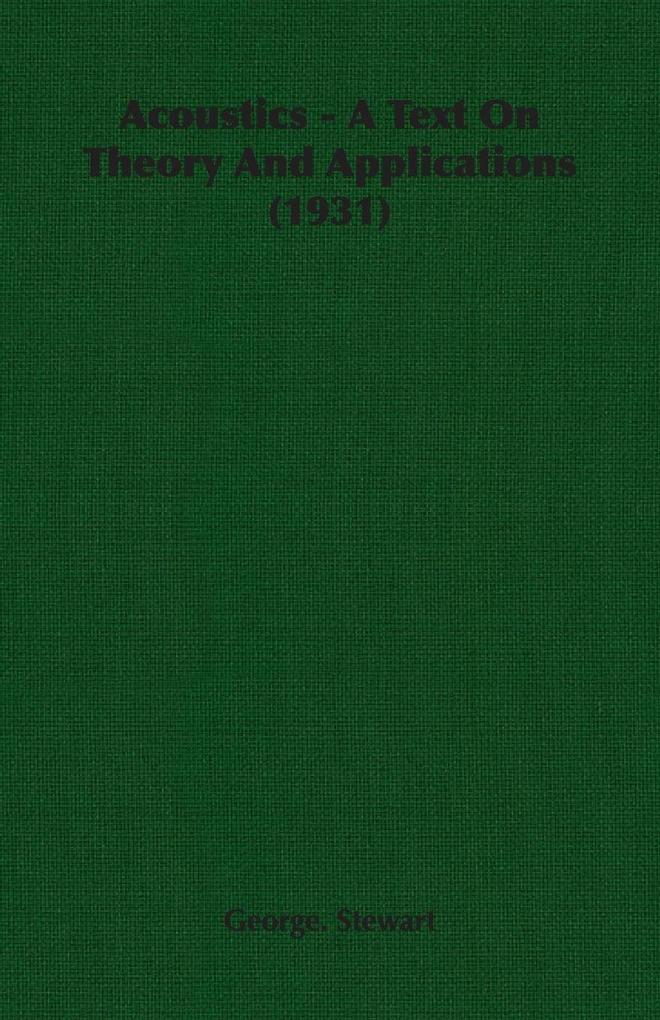 Acoustics - A Text On Theory And Applications (1931)