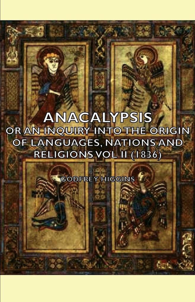 Anacalypsis - Or an Inquiry Into the Origin of Languages Nations and Religions Vol II (1836)