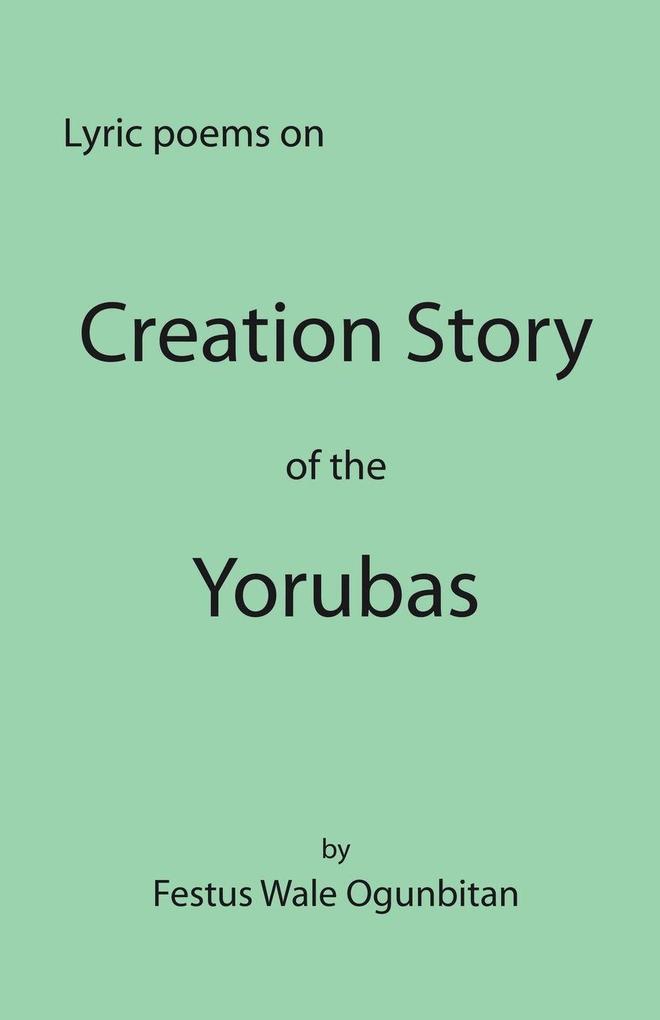 CREATION STORY OF THE YORUBAS