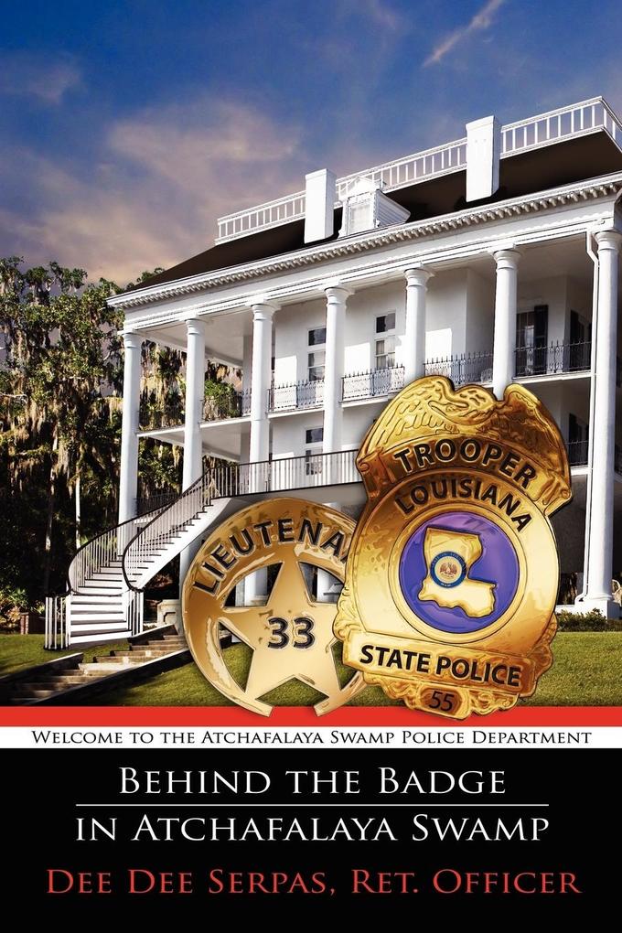 Behind the Badge in Atchafalaya Swamp