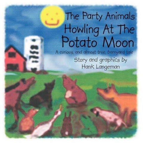 The Party Animals Howling At The Potato Moon