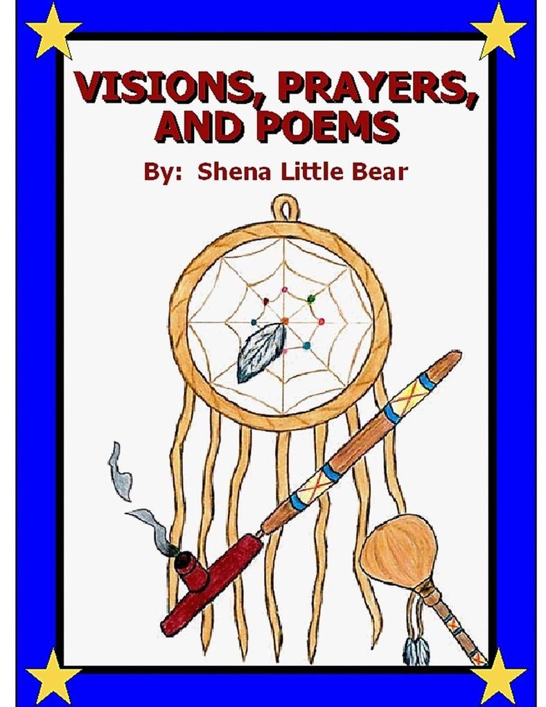 VISIONS PRAYERS AND POEMS