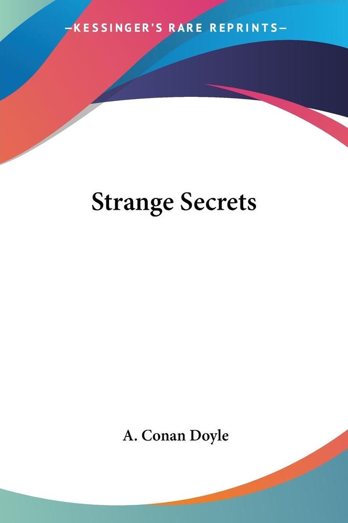 Strange Secrets - A. Conan Doyle