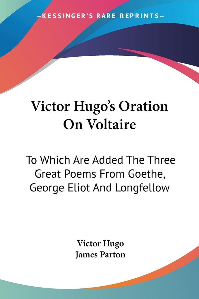 Victor Hugo‘s Oration On Voltaire