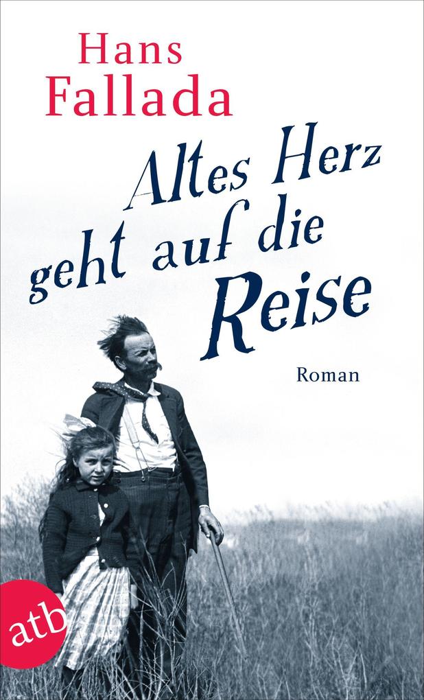 Altes Herz geht auf die Reise Hans Fallada - Bild 4