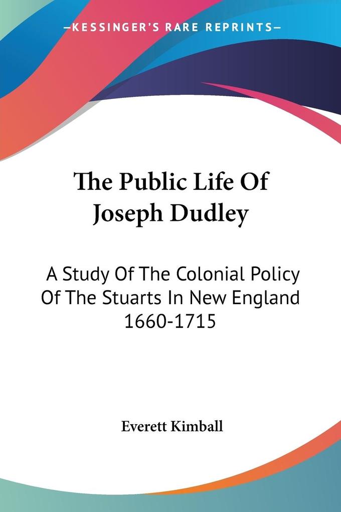 The Public Life Of Joseph Dudley