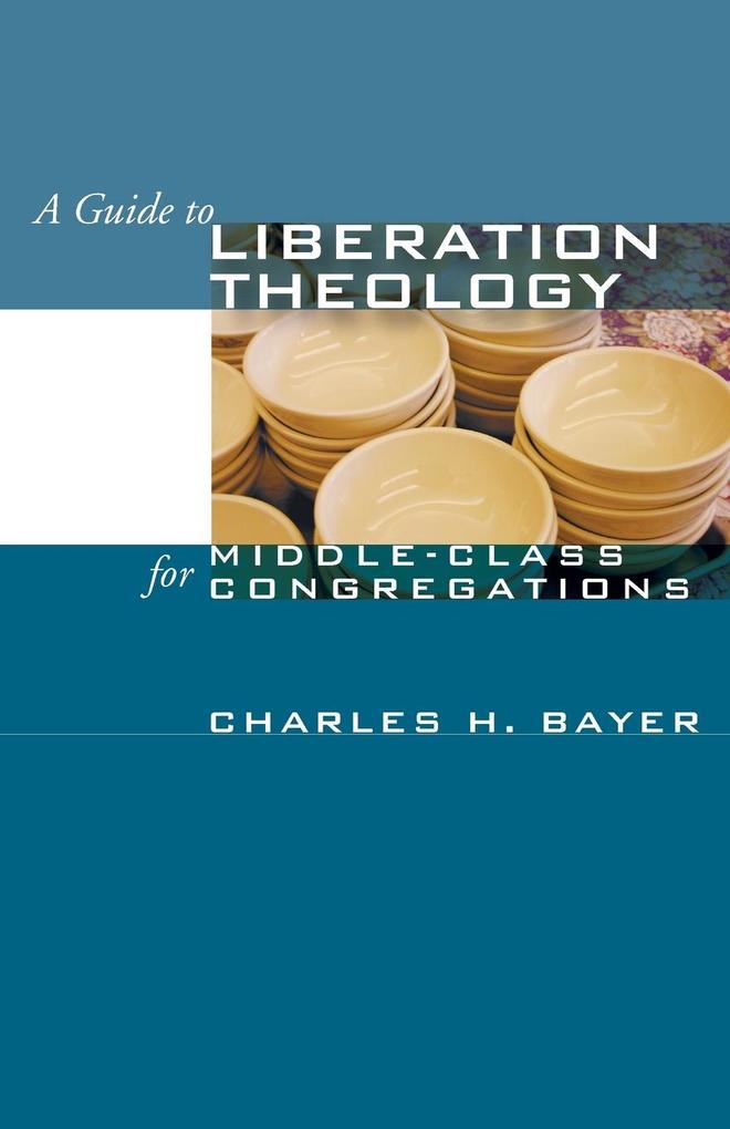A Guide to Liberation Theology for Middle-Class Congregations