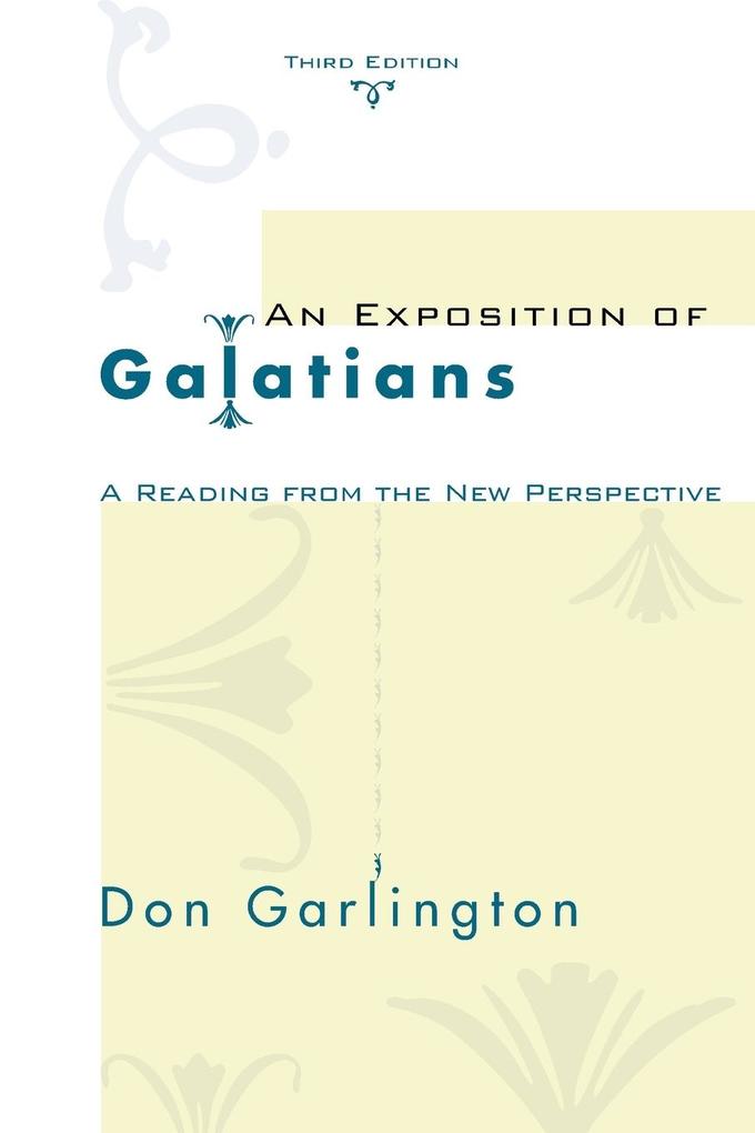 An Exposition of Galatians Third Edition - Don Garlington