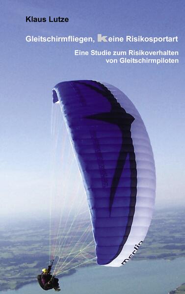Gleitschirmfliegen keine Risikosportart