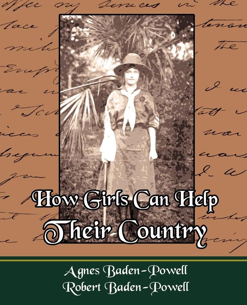 How Girls Can Help Their Country - Agnes Baden-Powell/ Baden-Powell Agnes Baden-Powell