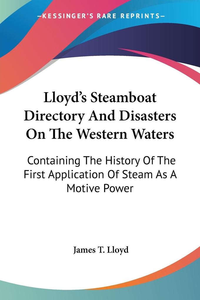 Lloyd‘s Steamboat Directory And Disasters On The Western Waters