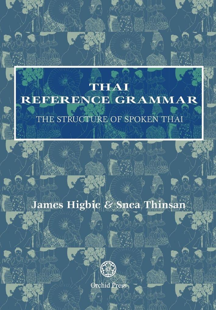 Orchid Press Publishing Limited Thai Reference Grammar