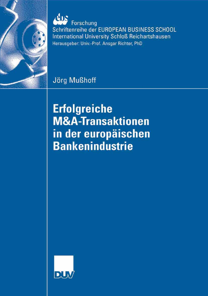 Erfolgreiche M&A-Transaktionen in der europäischen Bankenindustrie - Jörg Mußhoff