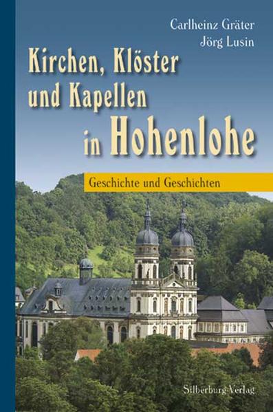 Kirchen Klöster und Kapellen in Hohenlohe