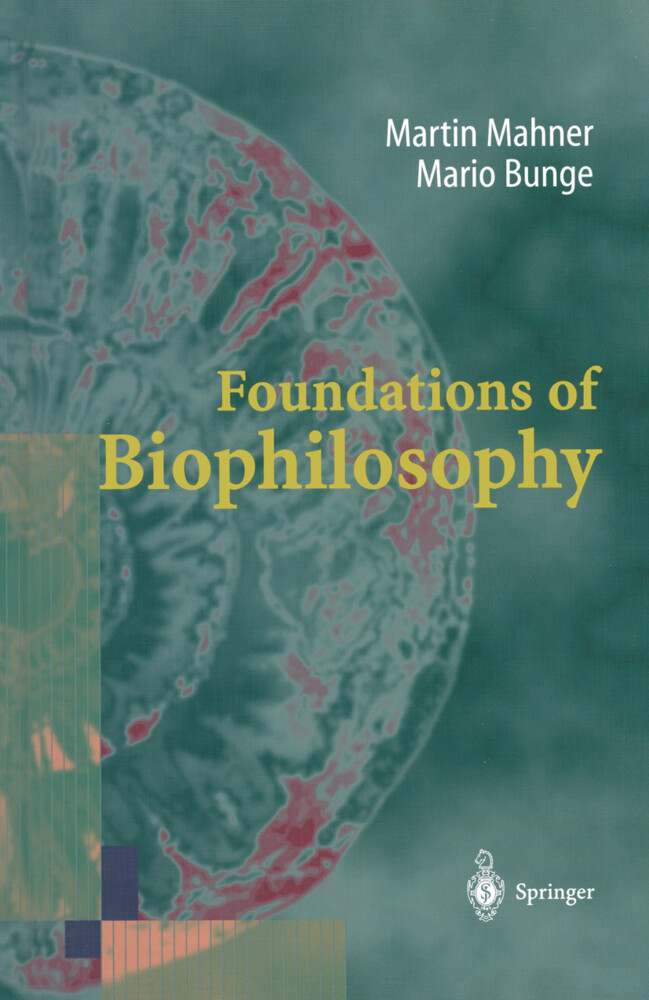 Foundations of Biophilosophy - Mario Bunge/ Martin Mahner