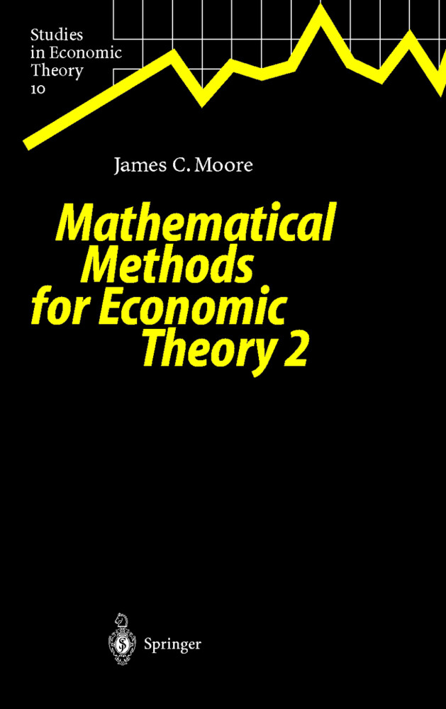 Mathematical Methods for Economic Theory 2 - James C. Moore