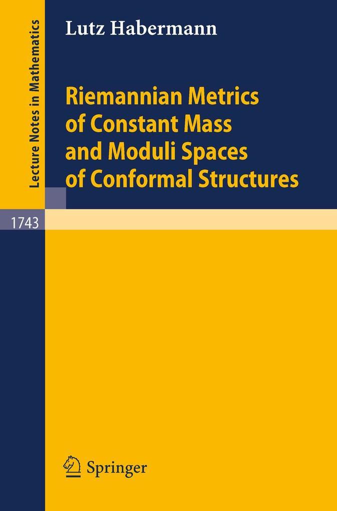 Riemannian Metrics of Constant Mass and Moduli Spaces of Conformal Structures