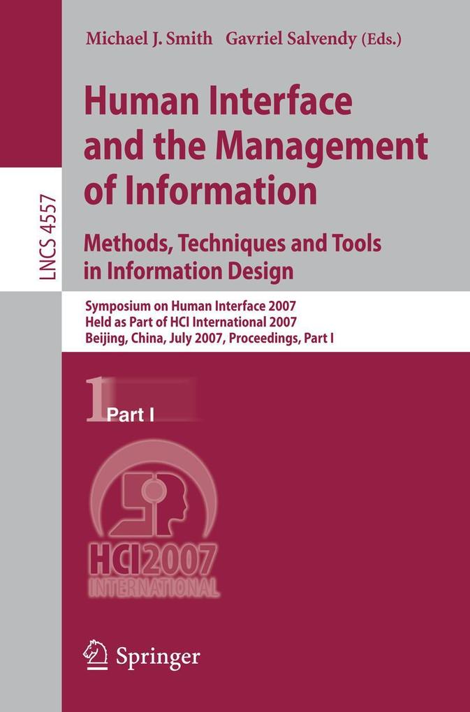 Human Interface and the Management of Information. Methods Techniques and Tools in Information Design