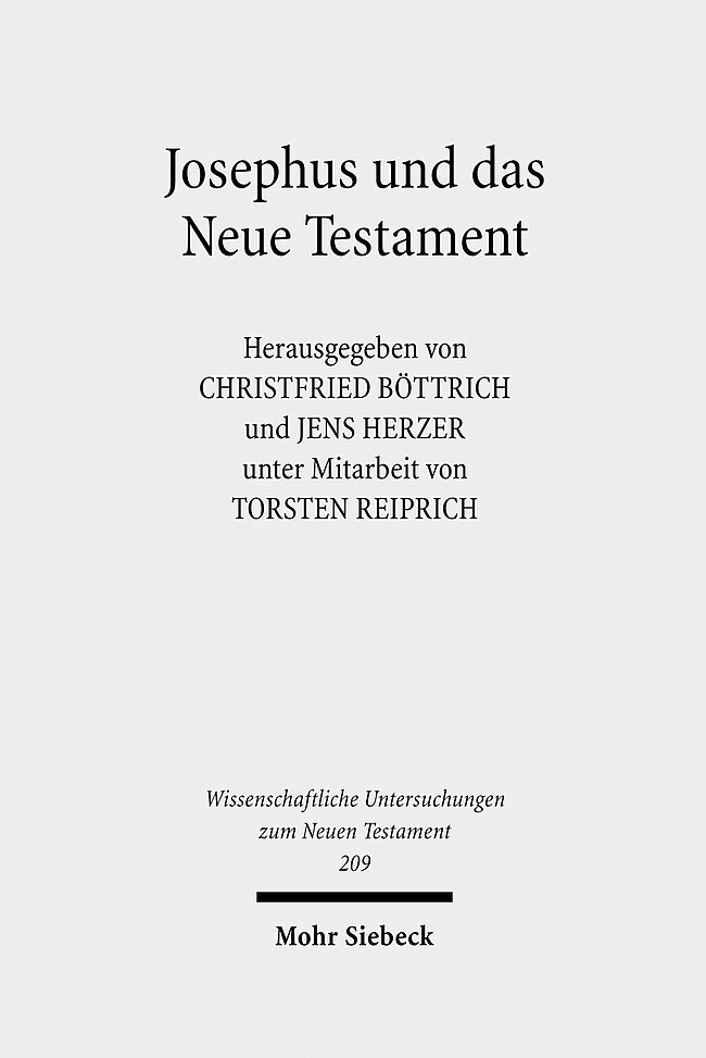Josephus und das Neue Testament: Wechselseitige Wahrnehmungen. II. Internationales Symposium zum Corpus Judaeo-Hellenisticum. 25.-28. Mai 2006, Greifs