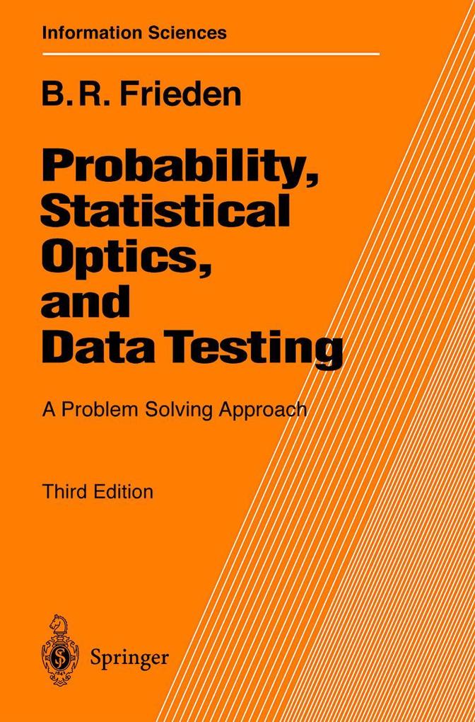 Probability Statistical Optics and Data Testing