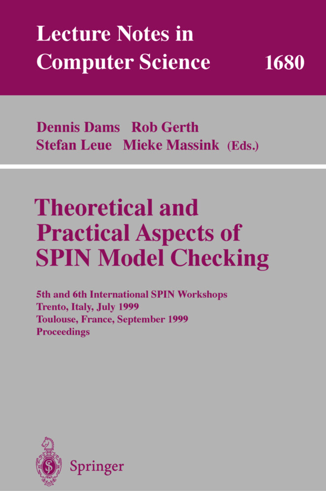 Theoretical and Practical Aspects of SPIN Model Checking - Dennis Dams/ Robert Gerth/ Stefan Leue