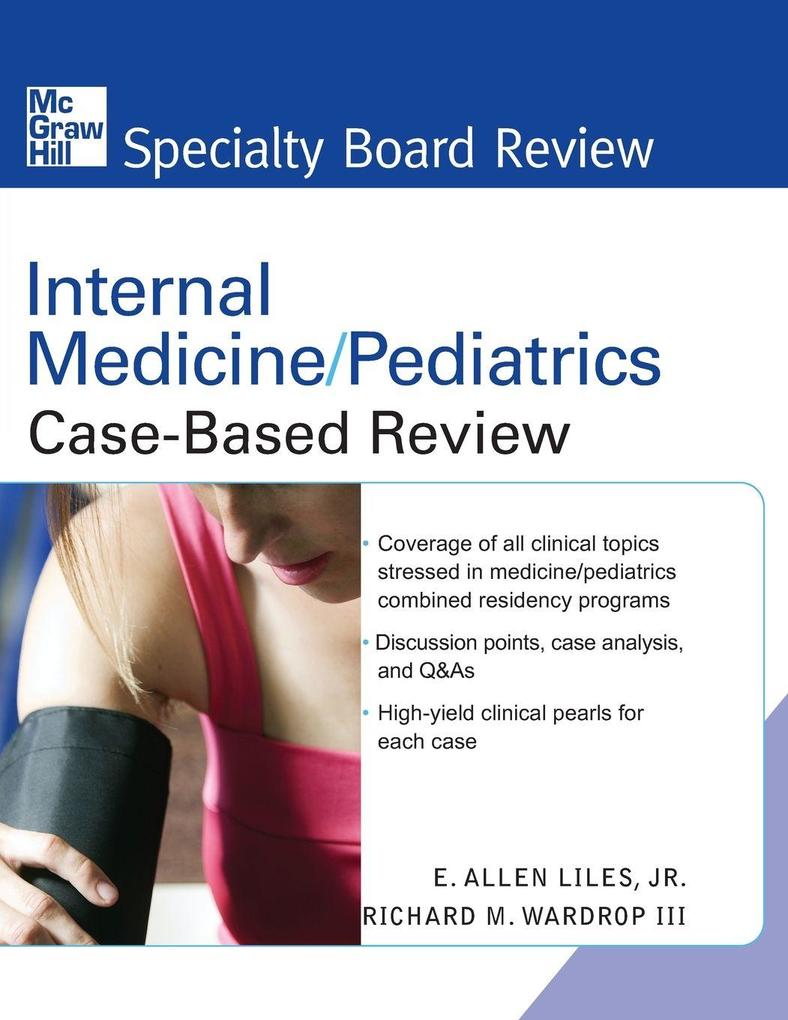 Internal Medicine/Pediatrics Case-Based Review