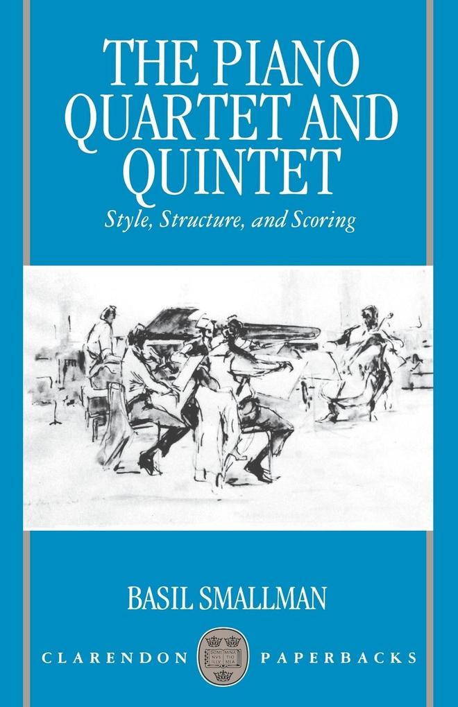 The Piano Quartet and Quintet